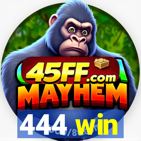 444 win